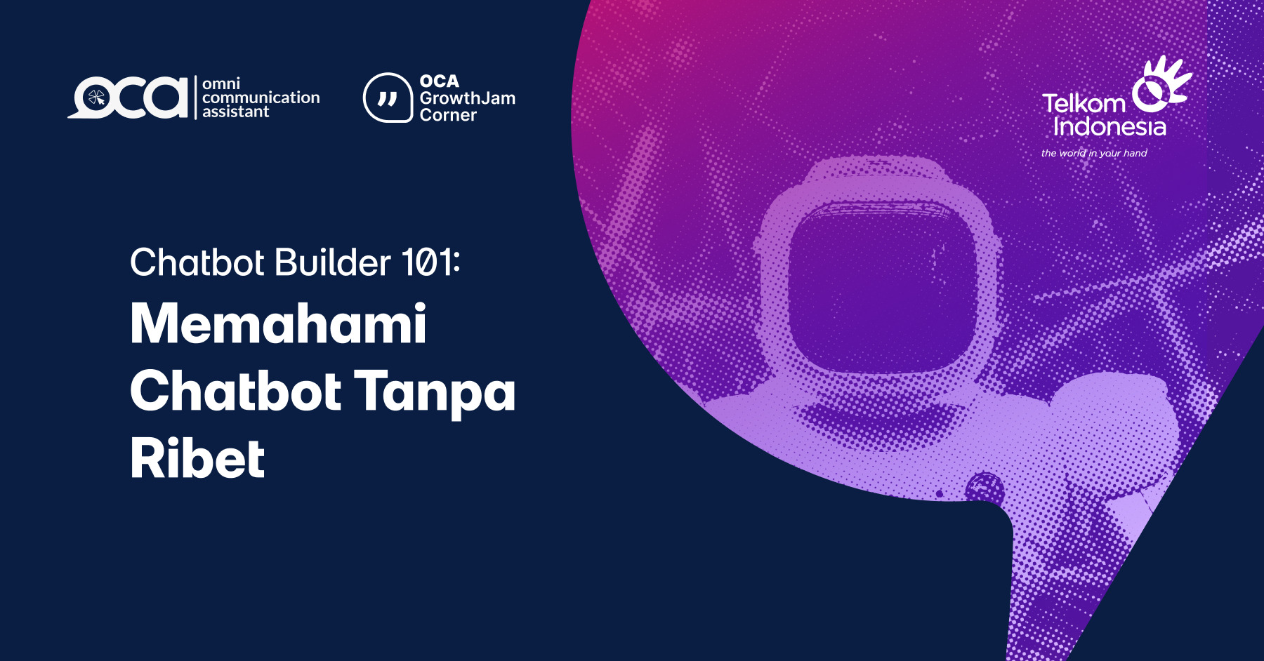 Chatbot Builder 101_ Memahami Chatbot Tanpa Ribet